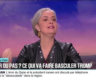 Replay 20H BFM - LE CHOIX D'ELSA VIDAL - Les éléments qui vont faire basculer le choix Donald Trump sur l'Iran