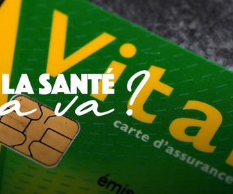 Et la santé, ça va ? replay