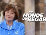 Replay Un monde, un regard - Macha Méril