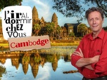 Replay J'irai dormir chez vous - S2E5 - Cambodge