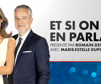 Replay Et si on en parlait (Émission du 18/07/2026)