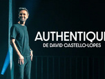 Replay David Castello-Lopes : Authentique