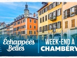 Replay Échappées belles - Week-end à Chambéry