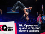 Replay Pas 2 Quartier - Hip Opsession, quand le hip-hop défend sa place