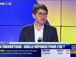 Replay Les Experts - Crise énergétique : l'absence de stratégie, le vrai problème européen