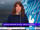 Replay Estelle Midi - France-Espagne : prêts à vibrer ?