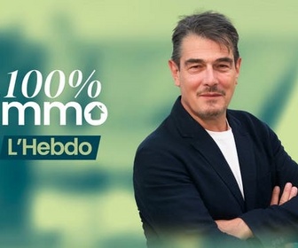 Replay 100% immo, l'hebdo - Émission 7