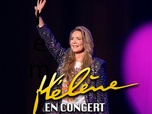 Replay Hélène en concert - Hélène, le concert évènement au théâtre Marigny