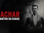 Replay Bachar, le maître du chaos