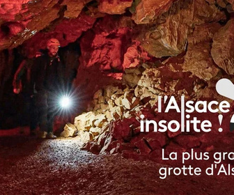 Replay L'Alsace insolite - Dans les entrailles de la plus grande grotte d'Alsace