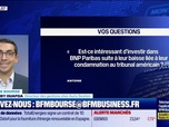 Replay BFM Bourse - Culture Bourse : Est-ce le bon moment d'investir dans BNP Paribas suite à leur baisse liée à leur condamnation au tribunal américain ? , par Antoine Larigaudrie - 04/11