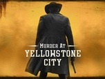 Replay Murder at Yellowstone City