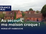 Replay La France en vrai - Hauts-de-France - Au secours, ma maison craque !