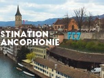 Replay Destination francophonie en Suisse (2/2)