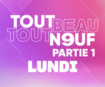 Replay Tout Beau, Tout N9uf - 08/09/2025 - Partie 1/3
