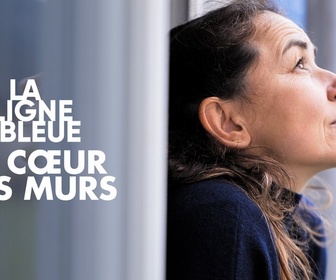 Replay La ligne bleue - Le coeur des murs