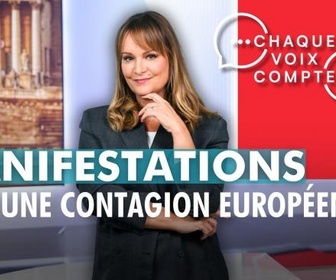 Replay Chaque voix compte - Manifestations : vers une contagion européenne ?