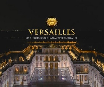 Replay Versailles, les secrets d'un château spectaculaire - 16/07/2026