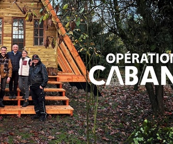 Opération Cabane replay