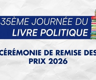 Replay 35e édition de la Journée du Livre Politique - remises de prix