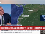 Replay BFM Première - Un soldat de la Légion étrangère française a été enlevé en Colombie dans une région contrôlée par la guérilla