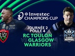 Replay Investec Champions Cup - Journée 2 - Poule 4 : RC Toulon vs Glasgow Warriors