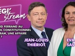 Replay Légi'Stream - Jean-Louis Thiériot / Eva Sas