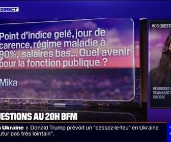 Replay Point d'indice gelé, jour de carence, régime maladie à 90%, salaires bas... quel avenir pour la fonction publique? Vos questions au 20H BFM