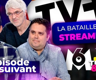 Replay Épisode suivant - M6 et Canal+ entrent dans la bataille du streaming