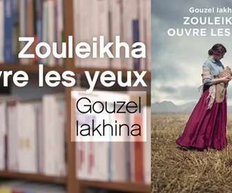 Replay La p'tite librairie - Zouleika ouvre les yeux - Gouzel Iakhina