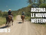 Replay Les reportages de Martin Weill - Arizona, le nouveau western - Partie 2