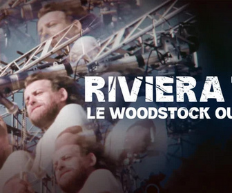 Replay Riviera 76, le Woodstock oublié