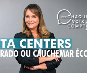 Replay Chaque voix compte - Data centers : eldorado ou cauchemar écolo ?