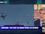 Replay BFMTVSD - Ukraine : feu vert de Biden pour les avions - 19/05