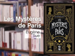 Replay La p'tite librairie - Les mystères de Paris - Eugène Sue