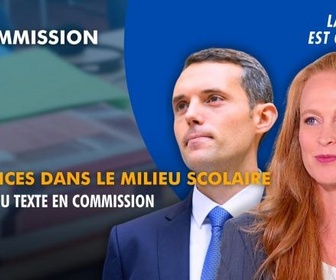 Replay La séance est ouverte ! - Violences dans le milieu scolaire : examen du texte en commission - 26/05/2026