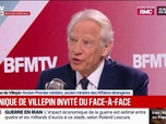 Replay Face à Face - Guerre au Moyen-Orient: Nous sommes dans la chronique d'une catastrophe annoncée, estime Dominique de Villepin, ancien Premier ministre