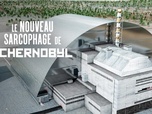 Replay Le nouveau sarcophage de Tchernobyl - 26/04/2026