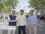 Replay Entrepreneurs, nouvelle génération - Léonard, Eloi et Arthur