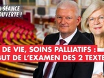 Replay La séance est ouverte ! - Fin de vie : coup d'envoi dans l'hémicycle - 12/05/2025