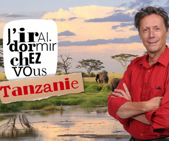 Replay J'irai dormir chez vous - S8E4 - Tanzanie