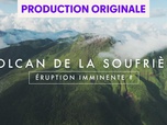 Replay Volcan de la Soufriere : éruption imminente ?