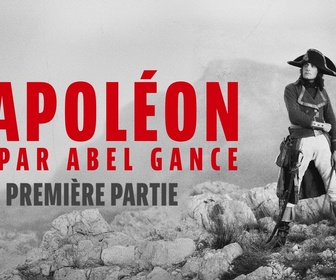 Replay Napoléon vu par Abel Gance - Première partie : La jeunesse de Bonaparte