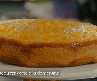 Replay Petits Plats en équilibre - Gâteau renversé à la clémentine