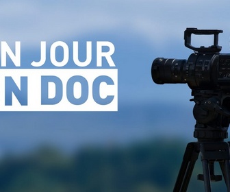 Replay Un jour, un doc - Saison 3