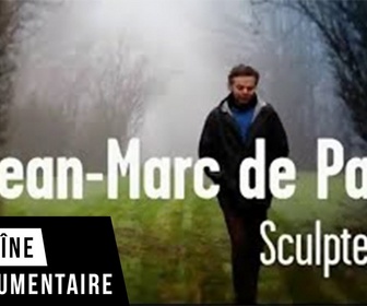 Replay Jean Marc de Pas - sculpteur - Ma vie d'artiste