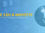 Replay Le 13h à Mayotte - Émission du mardi 18 avril 2023