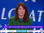 Replay Estelle Midi - Faut-il des allocations dès le premier enfant ?