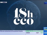 Replay Le 18h Eco - Mercredi 30 avril