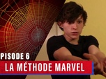 Replay Dans les secrets des films Spider-Man - E6 - La méthode Marvel